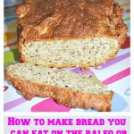 How To Make Bread You Can Eat On Paleo Or Whole30 Lifestyle!