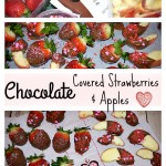 Chocolate Covered Strawberries & Apples #ValentinesTreats